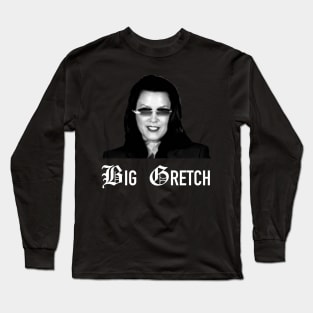 That Woman From Michigan aka Big Gretch Long Sleeve T-Shirt